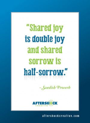 Swedish Proverb #quotes #SharedJoy