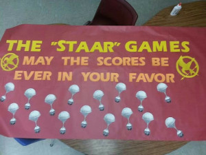 STAAR Test motivational banner. The Hunger Games theme