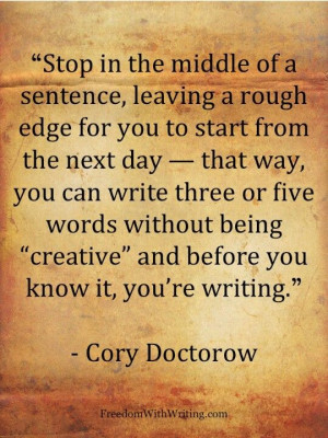 ... for you to start from the next day cory doctorow # quotes # writing