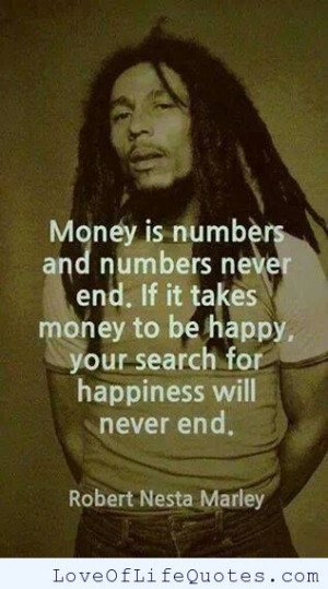 ... quote on money and happiness bob marley quote on rain bob marley quote