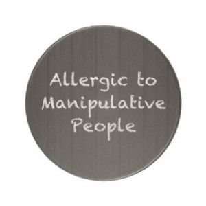 ALLERGIC TO MANIPULATIVE PEOPLE FUNNY INSULTS SAYI DRINK COASTER