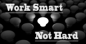work hard work smart for more tips on how to work smart follow ...