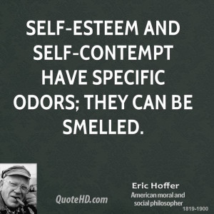 eric-hoffer-writer-self-esteem-and-self-contempt-have-specific-odors ...