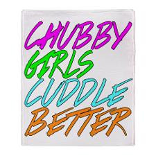 Chubby Girls Cuddle Bettter - Funny Throw Blanket for