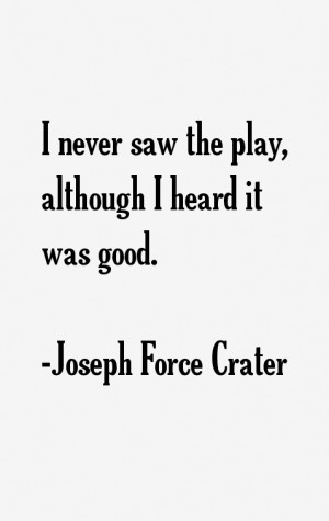 Joseph Force Crater Quotes amp Sayings