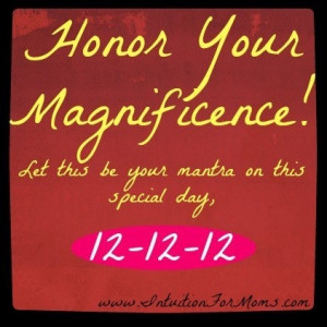 Honor Your Magnificence! Happy #121212