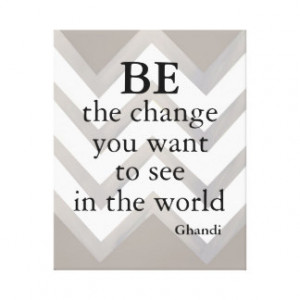 wrapped canvas Ghandi quote be the change wall art Canvas Prints