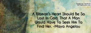 woman's heart should be so lost in god , Pictures , that a man would ...