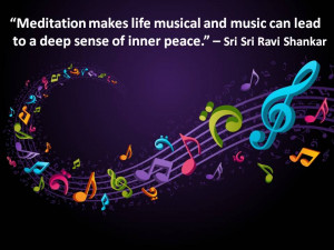 ... Makes Life Musical And Music Can Lead To A Deep Sense Of Inner Peace