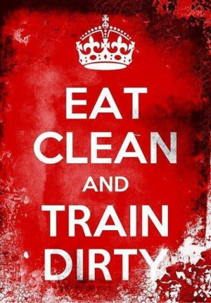 Dirty quotes, best, sayings, fun, eat, train