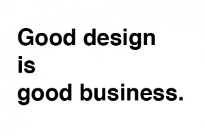 like this quote and tried to make it almost look like Good design ...