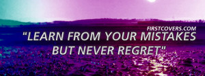 Learn From Your Mistakes But Never Regret
