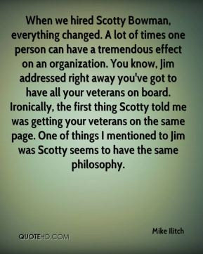 Mike Ilitch - When we hired Scotty Bowman, everything changed. A lot ...