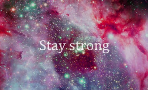 Stay Strong ♥ | via Tumblr | We Heart It