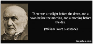 twilight before the dawn, and a dawn before the morning, and a morning ...