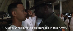Drill Sergeant: God damn it, Gump, you're a goddamn genius. That's the ...