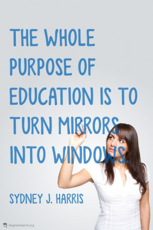 ... of education is to turn mirrors into windows
