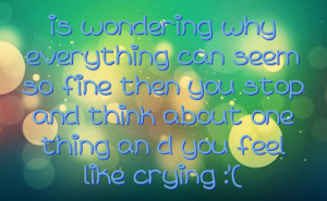 Feel Like Crying Quotes Tumblr