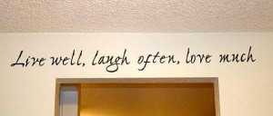 Live well Laugh often Love much quote wall decal by TheStickerLady, $ ...