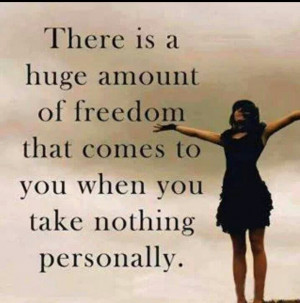 ve this quote, don't take things personal