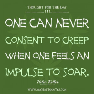Helen keller quotes thought of the day impulse to soar quotes.