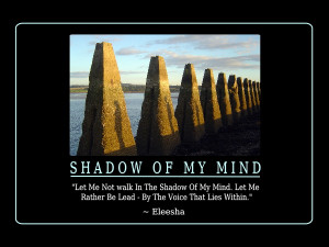 Shadow Of My Mind, Inspiration, Affirmations, Quotes & Sayings ~ by ...