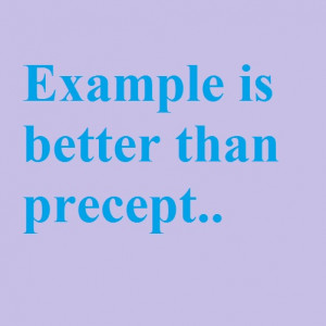 English Proverbs – Example is better than precept