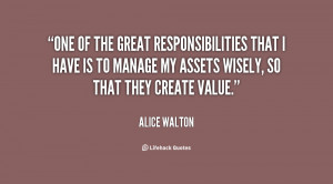 One of the great responsibilities that I have is to manage my assets ...