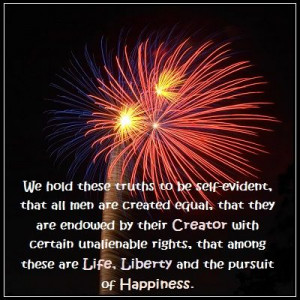 Inspirational Quote: We hold these truths to be self-evident, that all ...