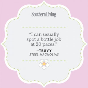 25 Colorful Quotes from Steel Magnolias
