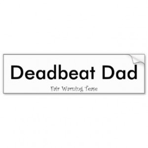 Deadbeat Dad Bumper Sticker