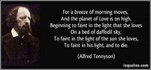 For a breeze of morning moves, And the planet of Love is on high ...