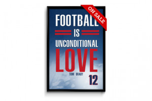 Brady #12 New England Patriots Inspirational Unconditional Love Quote ...