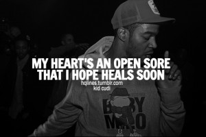 my heart's an open sore that i hope heals soon.