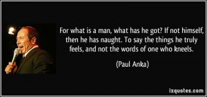 More Paul Anka Quotes