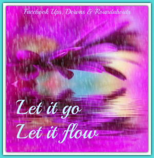 Let it go Let it flow