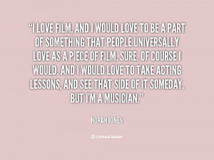 quote-Norah-Jones-i-love-film-and-i-would-love-56731.png