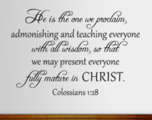 Colossians 1:28 | Christian Scripture Bible Verse Wall Decal Quote