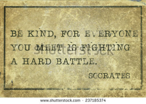 is fighting a hard battle- ancient Greek philosopher Socrates quote ...