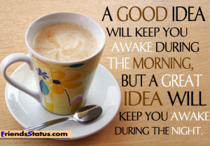Good morning coffee quotes – A good idea