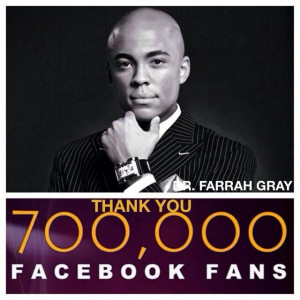 Dr Farrah Gray Quotes