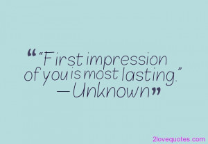 FIRST IMPRESSION LASTING IMPRESSION QUOTES