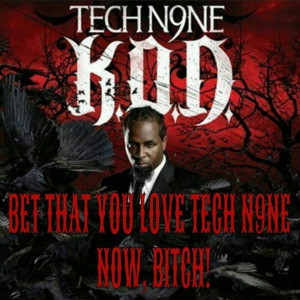 ... Favorite Tech N9ne Quote 