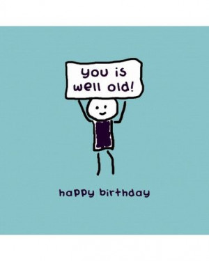 Stick Men Cards - You is Well Old £2.95