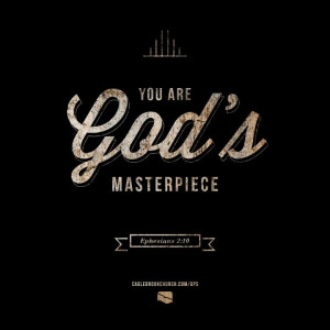 You are God's masterpiece