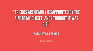 best friend sarah jessica parker friendship quote