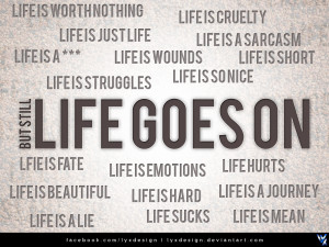 Tumblr Quotes Life Goes On Move on for life goes on!