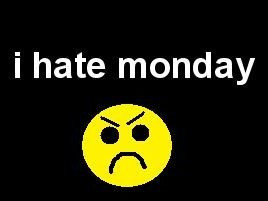 Hate Mondays Quotes I hate mondays