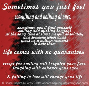 Sometimes you just feel everything and nothing at once sometimes you ...