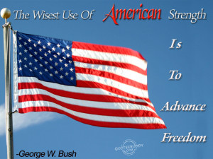 The Wisest Use Of American Strength Is to Advance Freedom